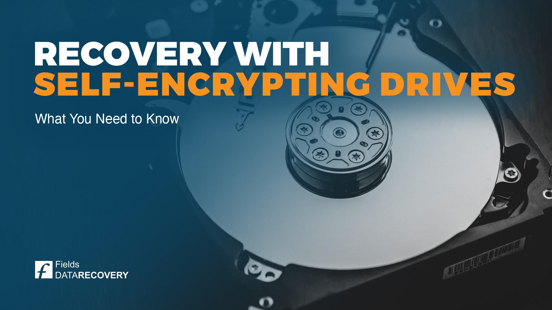 Navigating Data Recovery with Self-Encrypting Drives (SEDs): What You Need to Know Navigating Data Recovery with Self-Encrypting Drives (SEDs): What You Need to Know